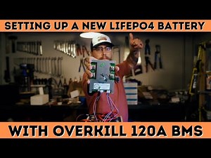 Setting up new LiFePO4 battery with Overkill BMS 120A
