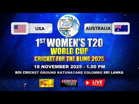 LIVE - USA vs Australia - 1st Women's T20 World Cup Cricket for the Blind,2025|ChannelEye LIVE