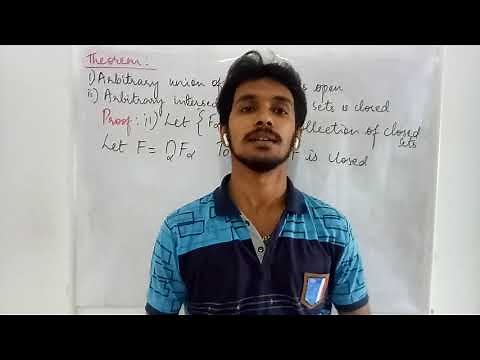 Arbitrary union of open sets and intersection of closed sets - Lec 45 - Real Analysis
