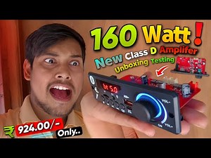 I Bought 160 Watt New Class D Amplifier Only At ₹924 Rupees.. Unboxing + Testing With Full Details..