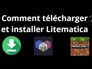 Comment télécharger et installer Litematica pour Minecraft - Guide complet