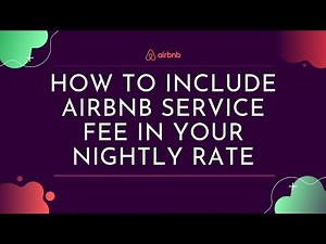 How to Include Airbnb Service Fee in Your Nightly Rate