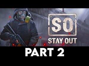STAY OUT Gameplay Walkthrough PART 2 [PC ULTRA] - No Commentary