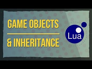 Game Objects and Inheritance in Lua