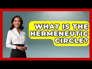 What Is The Hermeneutic Circle? - Literary Icons