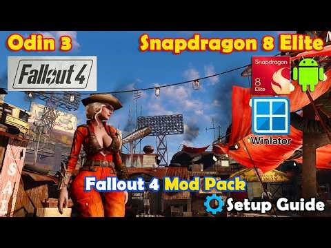 Fallout 4 | Mod Pack | Android | Snapdragon 8 Elite | Winlator Bionic | Settings