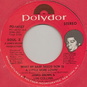 James Brown & Lyn Collins - What My Baby Needs Now Is A Little More Lovin'