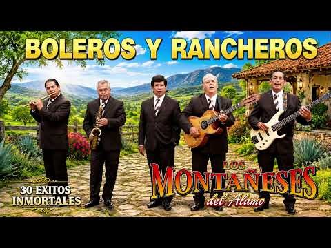 LOS MONTAÑESES DEL ALAMO 🌵 Las Mejores Rancheras y Corridos De Todos Los Tiempos