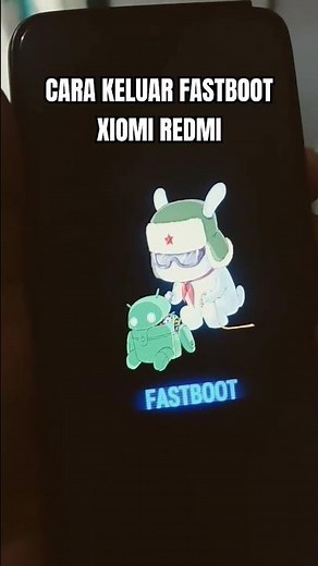 Cara keluar mode fastboot HP xiomi Redmi