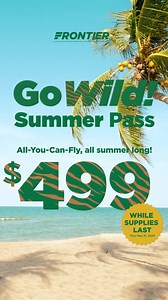 122K views · 713 reactions | Flexible with your schedule? Buy the GoWild! Summer Pass™ for $499 (retail $999) and get access to UNLIMITED flights all Summer through September 30, 2023. The pass gets you access to Frontier's domestic and international destinations for just $0.01 in airfare plus applicable taxes, fees, and charges. Click to learn more and view terms. | Frontier Airlines | Facebook