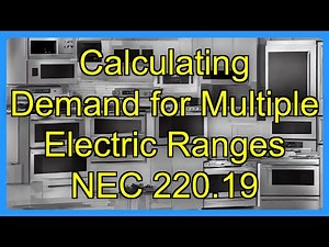 Calculating Demand for Multiple Electric Ranges NEC 220.19