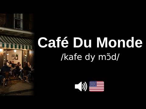 How to pronounce Café Du Monde (CORRECTLY!)