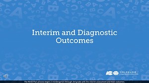 Interim and Diagnostic Outcomes