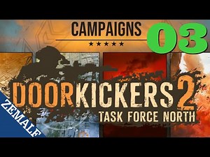 Campaign 1, Days 3-5 (S01-E03) | Door Kickers 2 | Northern Belt Tour of Duty