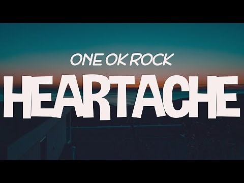 ONE OK ROCK - Heartache ( Lyrics)