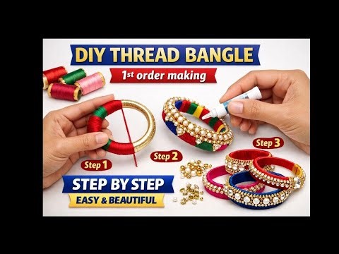 Easy DIY Thread Bangles Making🫢😍 | First Order Work | Beginners🤫😘