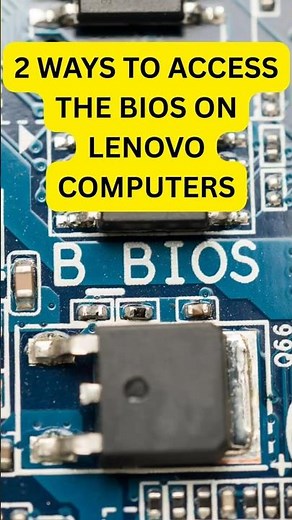 2 Ways To Enter The BIOS On Lenovo Computers