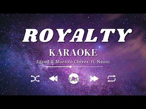 Royalty - Egzod & Maestro Chives ft. Neoni - KARAOKE