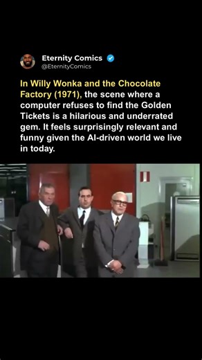 In Willy Wonka and the Chocolate Factory (1971), the scene where a computer refuses.