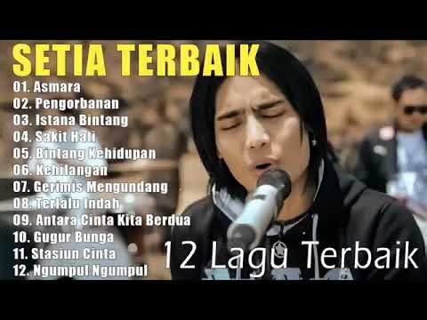 SETIA BAND ST12 FULL ALBUM __ FULL ALBUM TERBAIK TERBARU