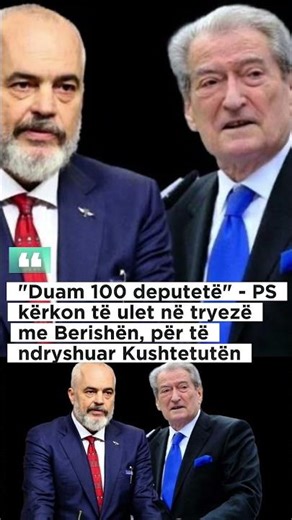 "Duam 100 deputetë" - PS kërkon të ulet në tryezë me Berishën, për të ndryshuar Kushtetutën