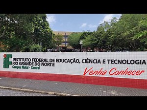 IFRN CAMPUS NATAL CENTRAL - Venha conhecer.