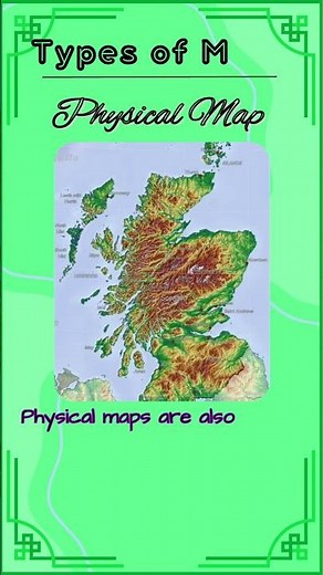Types of Maps: Physical/relief maps & Political maps