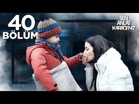 Sen Anlat Karadeniz 40. Bölüm