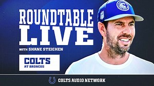 Colts Roundtable Live: Shane Steichen, Colts at Broncos