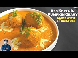 Veg Kofta Recipe | वेज कोफ्ता कैसे बनाये | Veg Kofta Curry Recipe | Malai Kofta Restaurant Style