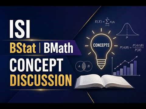 ISI BStat BMath Concept Discussion | Step-by-Step Problem Approach Explained #ISIBSTAT #BMATH