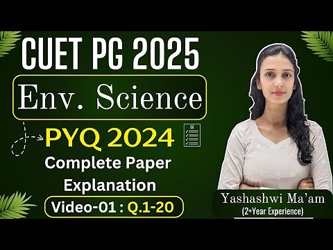 CUET PG Environmental Science PYQ 2024 | Q.1-20 | CUET PG 2025 | CUET PG Environmental Science |
