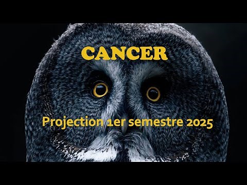 CANCER - Projection 1ère partie 2025