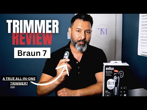 Braun 7 Series All-In-One Trimmer Review