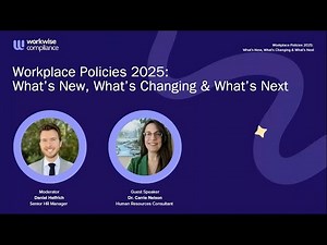 Webinar: Workplace Policies 2025: What’s New, What’s Changing, & What’s Next (April 2025)