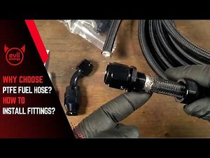 Evil Energy | Why Choose PTFE Fuel Hose & How to Install Fittings