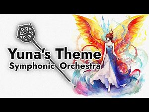Yuna's Theme (Orchestra) - Final Fantasy X