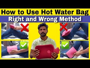 How to Use Hot Water Bag | गरम पानी की सिकाई कैसे करें | Correct method of Hot Fermentation | Hindi
