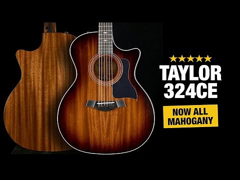 2022 Taylor 324ce - Now ALL MAHOGANY!