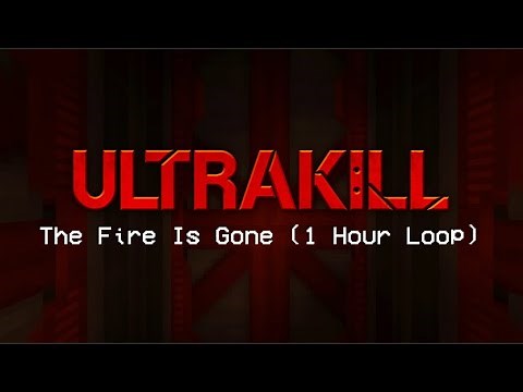 ULTRAKILL OST - The Fire Is Gone (1 Hour Loop w/Background & Whooshing Sound)