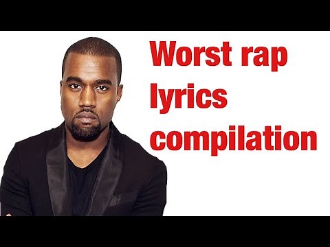 WORST RAP LYRICS COMPILATION