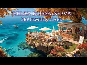 【秋の癒しカフェ】女性ボーカルのボサノバBGM – 3時間のリラックス音楽 / 作業用・勉強用・集中BGM / Relaxing Bossa Nova Café Music（波音＋鳥の声）