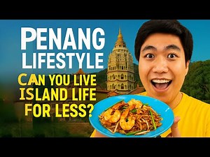 Penang Lifestyle — Can You Live the Island Life for Less? | Tuan Tourist