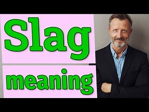 Slag | Definition of slag