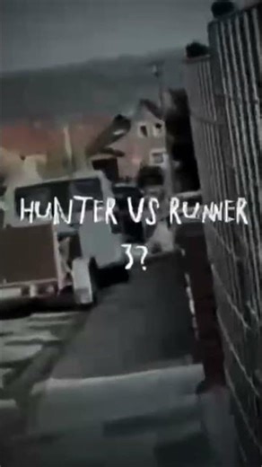Hunter vs Runner 3?