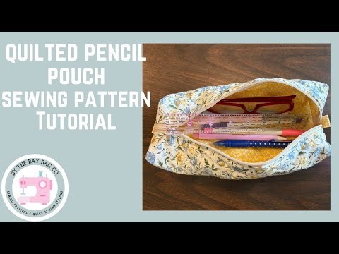 Quilted Pencil Pouch Sewing Pattern Tutorial Back To School