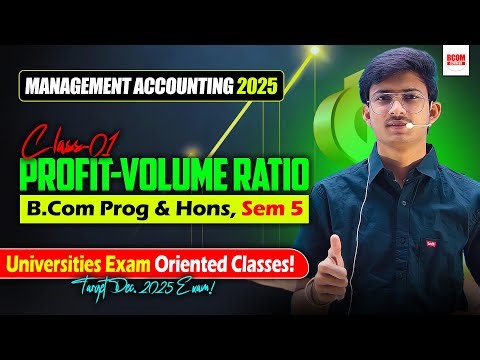 Profit Volume Ratio (PVR) Class 1 | Management Accounting | BCom Prog & Hons Sem 5 | DU SOL/NCWEB