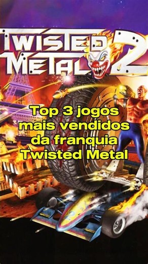 Top 3 Best-Selling Games in the Twisted Metal Franchise