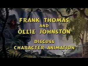 The Jungle Book - Frank Thomas & Ollie Johnston discuss Character Animation