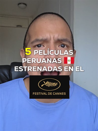 Películas peruanas estrenadas en el Festival de Cannes